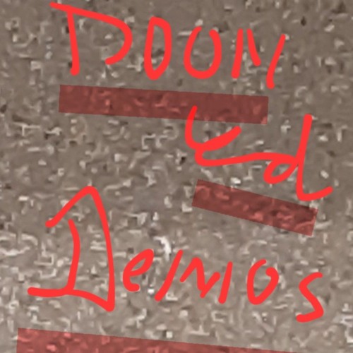 Doomed Demos