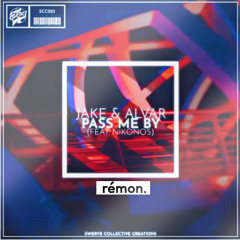 Jake & Alvar - Pass Me By [Rémon remix]