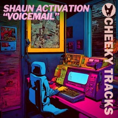 Shaun Activation - Voicemail - OUT NOW