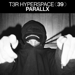 T3R Hyperspace 39 - Parallx (ĪSARN, R Label Group)