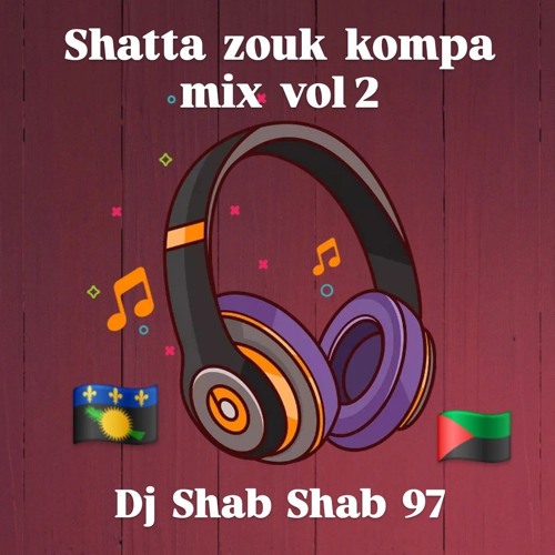 Shatta zouk kompa mix vol 2 ( Dj Shab Shab 97 ) 2024
