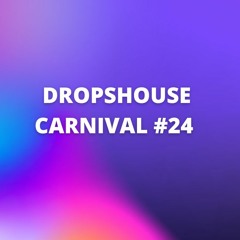 DropsHouse Carnival #24