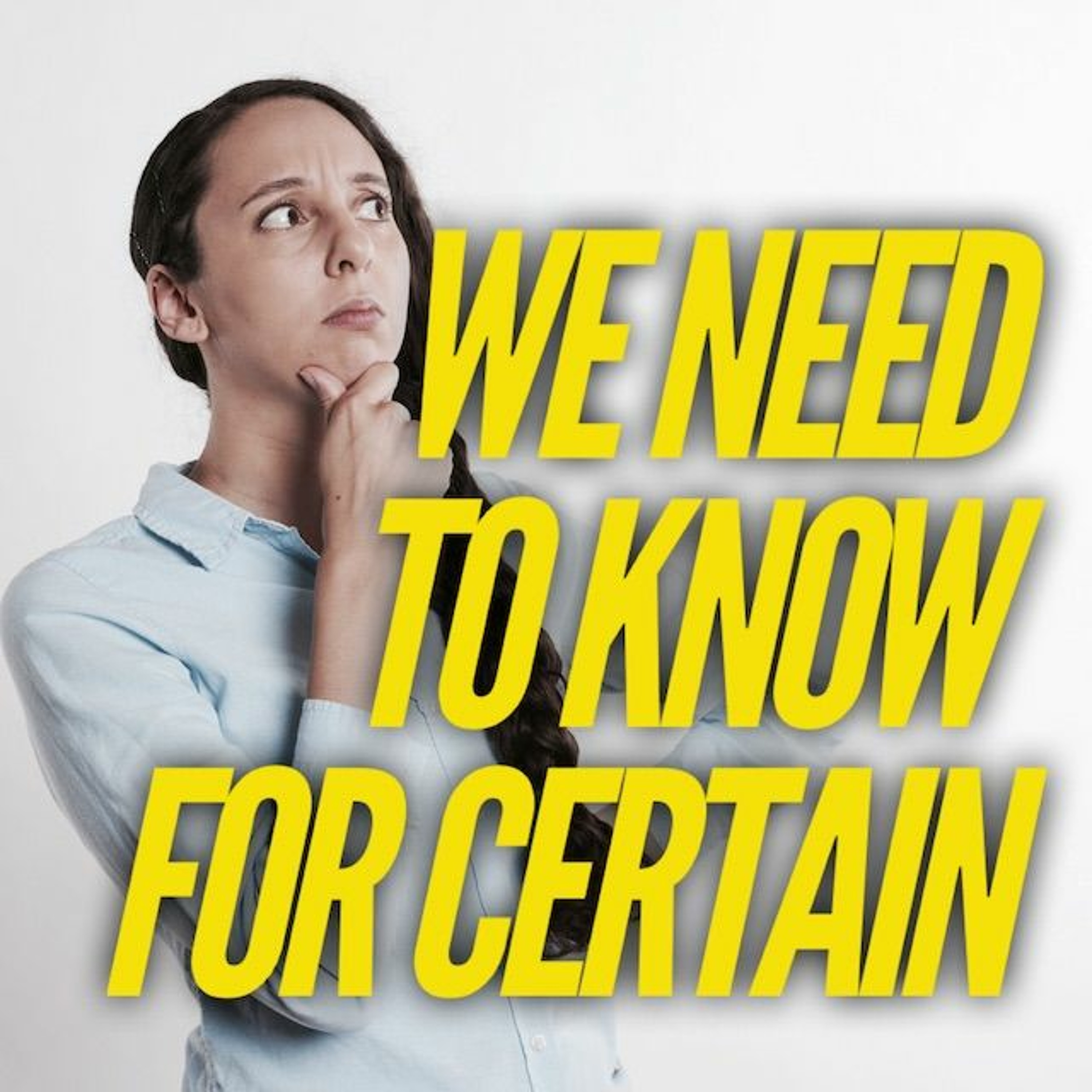12/3/23 - We Need To Know For Certain episode artwork