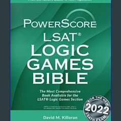 [R.E.A.D P.D.F] 📚 The PowerScore LSAT Logic Games Bible (Powerscore Test Preparation)     2021st E