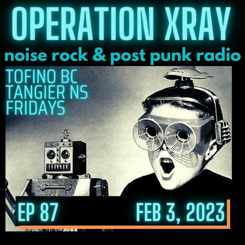Operation XRAY EP 87 - Feb 3, 2023