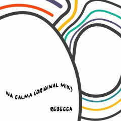 Premiere: Rebecca - Na Calma [Not On Label]