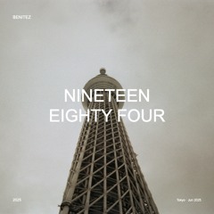 Nineteen Eighty Four - Benitez