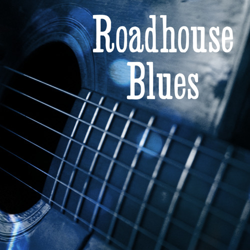 Stream Roadhouse Blues 2023-07-08 RHB176 by Radio Artifact | Listen ...