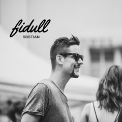 Fidull Podcast 007 - Sbstian