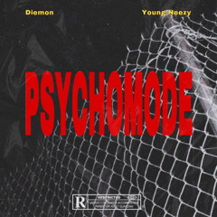 Psychomode ft Young Neezy