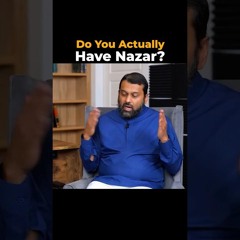 Not every setback is nazar. Sometimes it’s qadr, our own choices, or just life.