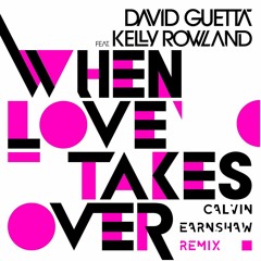 David Guetta - When Love Takes Over (Calvin Earnshaw Remix)