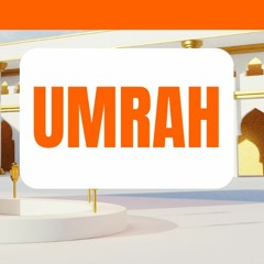 How to Perform Umrah: Step By Step Guide