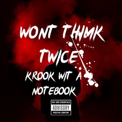 Wont Think Twice