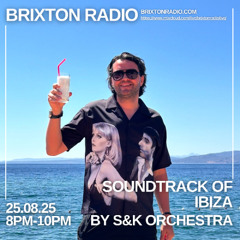 SOUNDTRACK OF IBIZA BY S&K ORCHESTRA 25.08.25