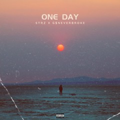 one day (w/ G$NEVERBROKE) [prod. 1JOHAN]