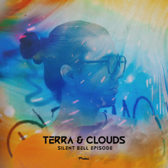 Terra & Clouds #36 - Silent Bell Episode