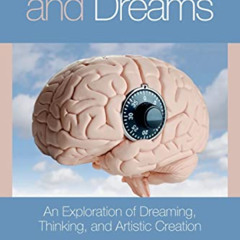 [Free] EBOOK 📑 The Mindbrain and Dreams: An Exploration of Dreaming, Thinking, and A
