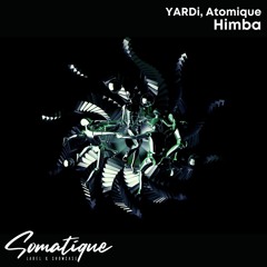 Atomique, YARDi- Himba (Original Mix)