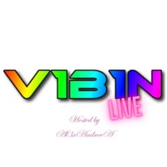 V1B1N Live Episode 001