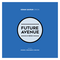 PREMIERE: Kenan Savrun - Orion (Bynomic Remix) [Future Avenue]
