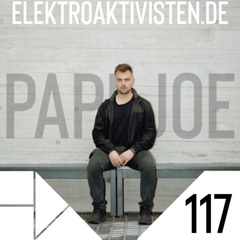 Papi Joe | elektroaktivisten.de Podcast #117