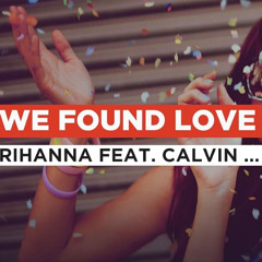 Rihanna Ft. Calvin Harris - We Found Love  (Dj Tomi Deep Remix 2025)