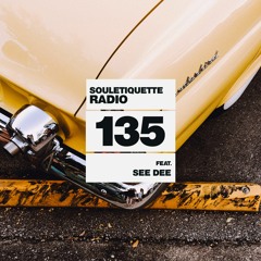 Souletiquette Radio Session 135 ft. See Dee