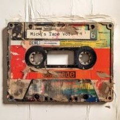 Mick's Tape Vol.7