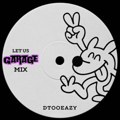 Let Us Garage Mix