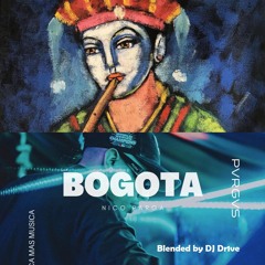 JDR X Nico Parga - Ese Sonidito X Bogota (DJ Dr1ve Blend)