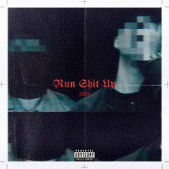 Run Sh*t Up
