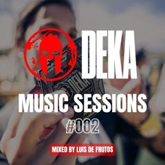 DEKA Music Sessions #002