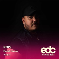 KERY LIVE @ EDC MÉXICO 2022