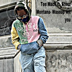 Tee Mack ft. Steez Montana- Wassup wit you (prod. by Pablo616)