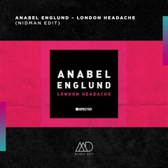 FREE DOWNLOAD: Anabel Englund – London Headache (Nidman Edit) [Melodic Deep]
