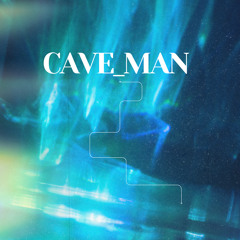 Get it on top - CAVE_MAN
