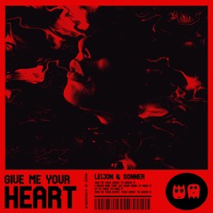 LEIJON & SONNER - Give Me Your Heart (Remode)