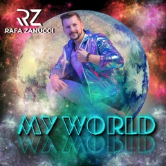 DJ Rafa Zanucci - My World 🌎