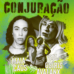 8. CONJURAÇÃO - MAIA CAOS FEAT. OSÍRIS AVALANX