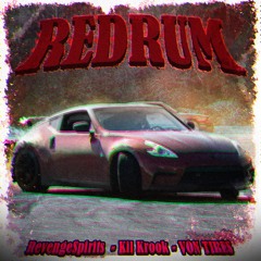 REDRUM (FT. Kil Krook, VON TIRES)