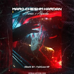 Maro Cheshm Kardan (Farzam Remix)