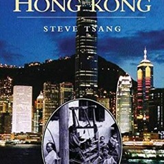 [Read] EBOOK EPUB KINDLE PDF A Modern History of Hong Kong: 1841-1997 by  Steve Tsang