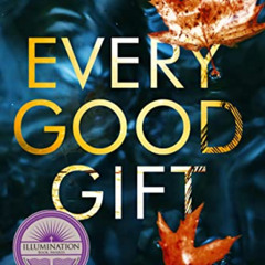 ACCESS KINDLE 🖋️ EVERY GOOD GIFT: A Pulse-pounding Contemporary Christian Suspense (