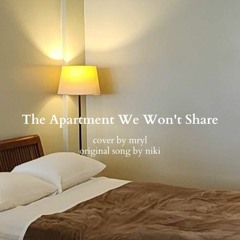 The Apartment We Won't Share