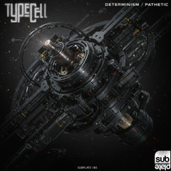 Typecell - Determinism [SUBPLATE-185]