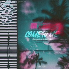 Come to me ft Denilson L.A (prod by EMMvR)