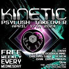 Dreamstate Seven - Live At Kinetic 057 (PsyLush Takeover) - 2024 - 04 - 17