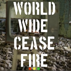 Worldwide Ceasefire
