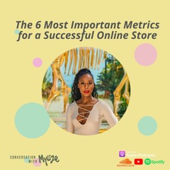 The 6 Most important Metrics for a Successful Online Store